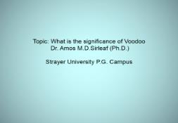 Topic What is the significance of Voodoo From Maiysha PowerPoint Presentation