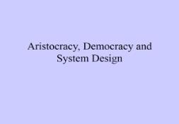Aristocracy Democracy and System Design PowerPoint Presentation