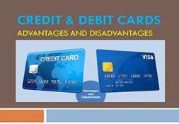 Credit Debit Card Advantage Disadvantage Powerpoint Presentation