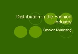 Distribution in the Fashion Industry PowerPoint Presentation