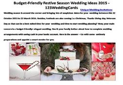 Budget-Friendly Festive Season Wedding Ideas 2015 - 123WeddingCards PowerPoint Presentation