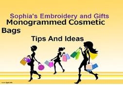 Monogrammed Cosmetic Bags - Sophias Embroidery Powerpoint Presentation