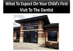 What To Expect On Your Childs First Visit To The Dentist Powerpoint Presentation