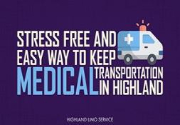 Stress Free and Easy Way to Keep Medical Transportation in Highland Powerpoint Presentation