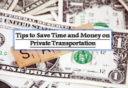 Tips to Save Time and Money on Private Transportation PowerPoint Presentation