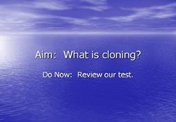 Cloning-What Is It Powerpoint Presentation