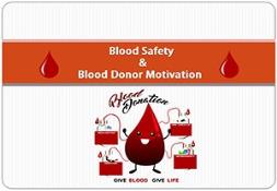 Blood Safety and Blood Donor Motivation PowerPoint Presentation