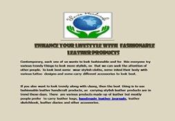 Enhance your lifestyle with fashionable leather products Powerpoint Presentation