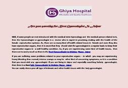 Are you questing for Best Gynecologist In Jaipur Powerpoint Presentation