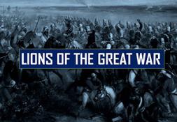 Lions of the Great War PowerPoint Presentation