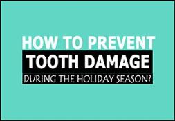 How To Prevent Tooth Damage During The Holiday Season? PowerPoint Presentation