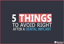5 Things To Avoid Right After A Dental Implant PowerPoint Presentation