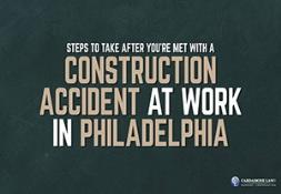 Steps To Take after You are Met with a Construction Accident at Work in Philadelphia Powerpoint Presentation