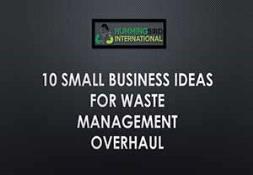 10 Small Business Ideas For Waste Management Overhaul Powerpoint Presentation