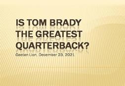 Is Tom Brady the greatest quarterback PowerPoint Presentation