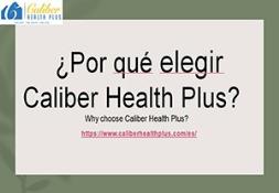 Why choose Caliber Health Plus? Powerpoint Presentation
