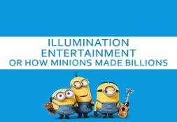 Illumination Entertainment or How Minions Made Billions PowerPoint Presentation