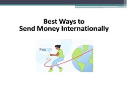 Best Ways to Send Money Internationally PowerPoint Presentation