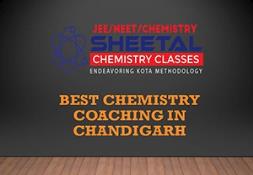 Best Chemistry Coaching in Chandigarh PowerPoint Presentation