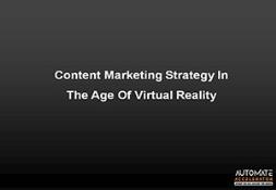 Content Marketing Strategy In The Age Of Virtual Reality PowerPoint Presentation