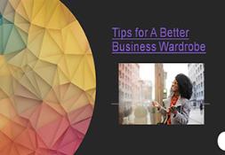 Tips for Better Business Wardrobe PowerPoint Presentation
