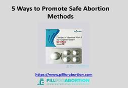 5 Ways to Promote Safe Abortion Methods Powerpoint Presentation