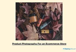 Product Photography for an Ecommerce Store Powerpoint Presentation