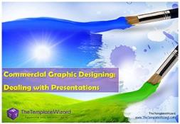 Commercial Graphic Designing (Dealing with Presentations) Powerpoint Presentation