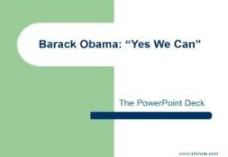 Barack Obama-Yes We Can PowerPoint Presentation