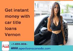 Get Instant Money With Car Title Loans Vernon Powerpoint Presentation