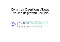 Common Questions About Eyelash Regrowth Serums Powerpoint Presentation
