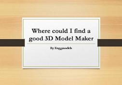 Where could I find a good 3D Model Maker PowerPoint Presentation