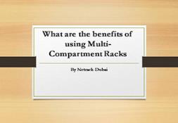 What are the benefits of using Multi-Compartment Racks Powerpoint Presentation