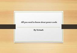 All you need to know about power cords Powerpoint Presentation