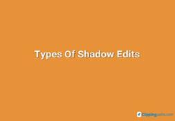 Types Of Shadow Edits Powerpoint Presentation