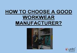 How to choose a Good Workwear Manufacturer Powerpoint Presentation