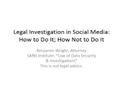 Legal Investigation in Social Media (How to Do It) PowerPoint Presentation