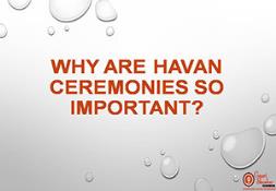 Why Are Havan Ceremonies so Important Powerpoint Presentation