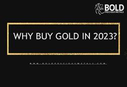 WHY BUY GOLD IN 2023 Powerpoint Presentation