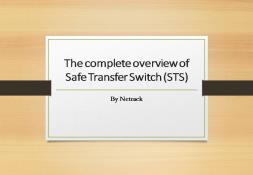 The complete overview of Safe Transfer Switch-STS Powerpoint Presentation