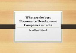 What are the best Ecommerce Development Companies in India Powerpoint Presentation