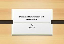 Effective cable installation and management PowerPoint Presentation
