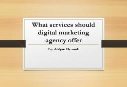 What services should digital marketing agency offer Powerpoint Presentation