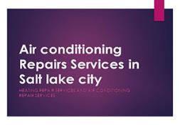 Heating Repair Services in Salt lake city PowerPoint Presentation