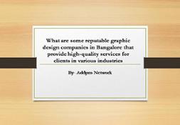 Reputable graphic design companies in Bangalore PowerPoint Presentation