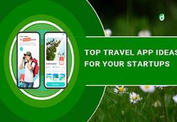 Top Travel App Ideas for Your Startups PowerPoint Presentation