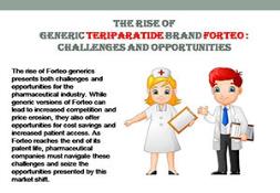 The Rise of Forteo Generics-Challenges and Opportunities PowerPoint Presentation