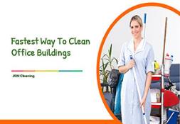 What is the fastest way to clean office buildings PowerPoint Presentation