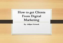 How to get Clients From Digital Marketing PowerPoint Presentation