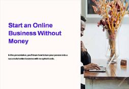 How to start an online business without money PowerPoint Presentation